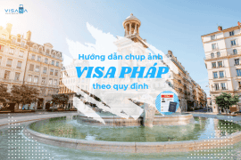 Hướng dẫn chụp ảnh visa Pháp đúng quy định Đại sứ quán