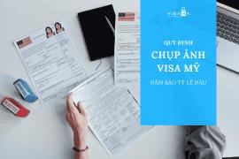 Chi tiết quy định chụp ảnh visa Mỹ - Đảm bảo tỷ lệ đậu visa