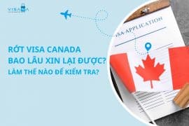 Rớt visa Canada bao lâu xin lại được? Làm thế nào để kiểm tra?