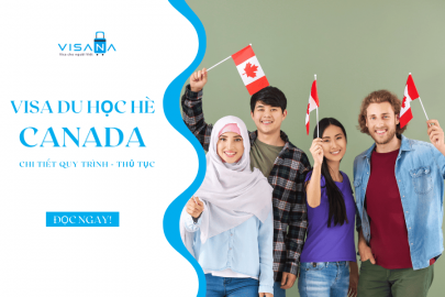 Xin visa du học hè Canada dễ hay khó? - Trọn bộ quy trình thủ tục chi tiết