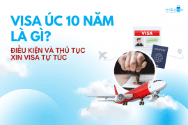 Visa Úc 10 năm là gì? Điều kiện và thủ tục xin visa tự túc